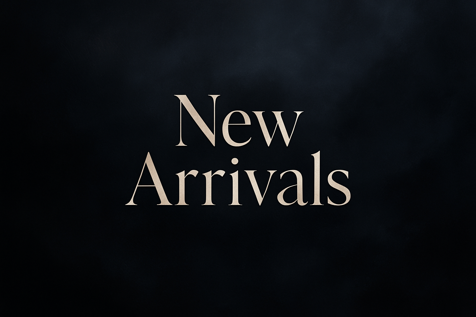 New arrivals!
