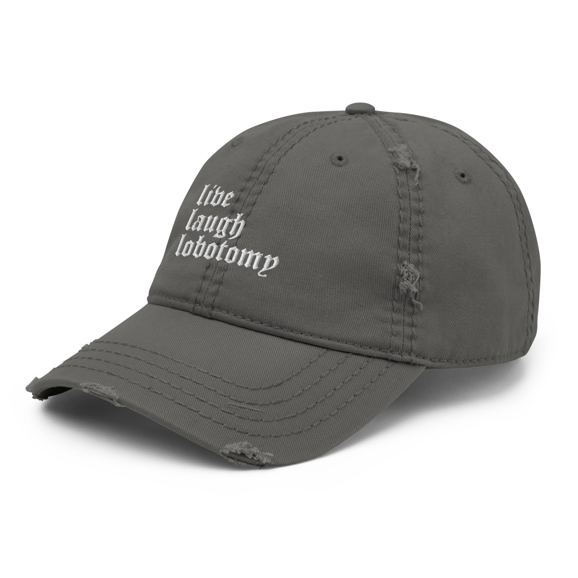 Live Laugh Lobotomy Distressed Dad Hat